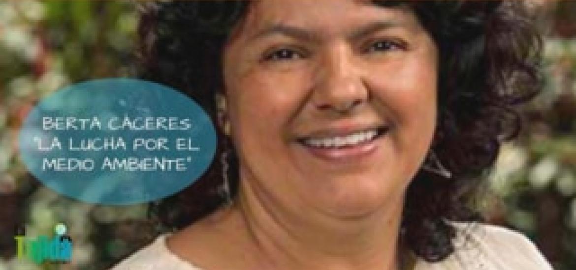 La Tejida| Berta Cáceres y la lucha por el medio ambiente