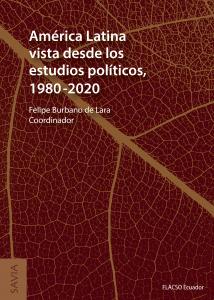 América Latina vista desde los estudios políticos, 1980-2020