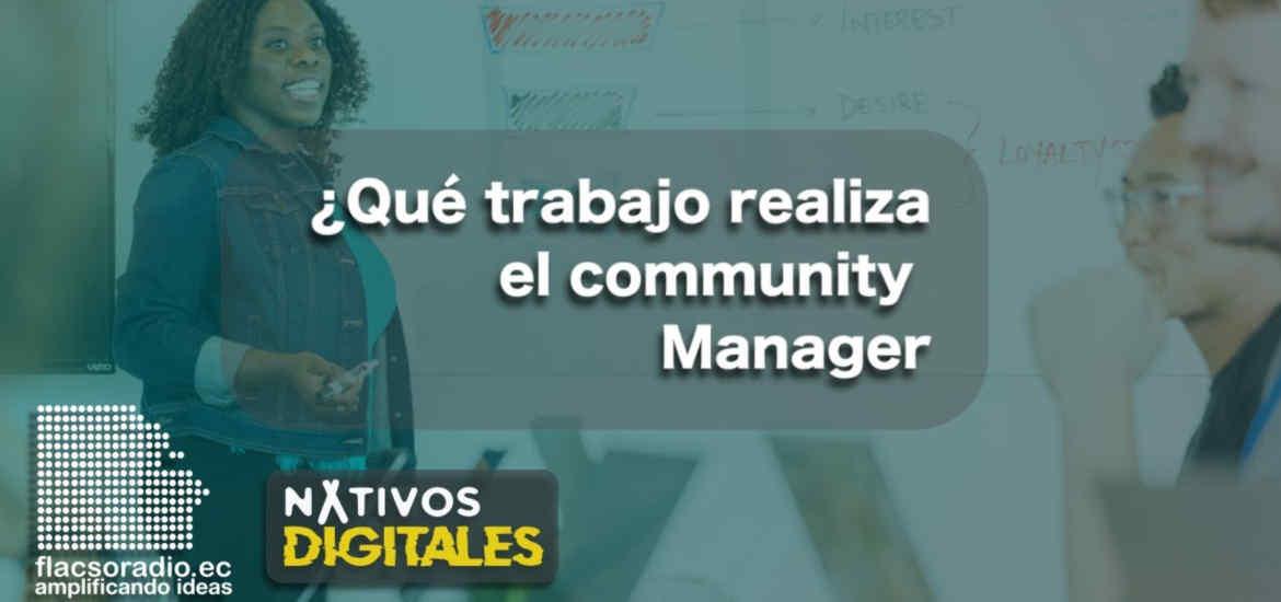 ¿Qué trabajo realiza el Community Manager? | Nativos Digitales #14