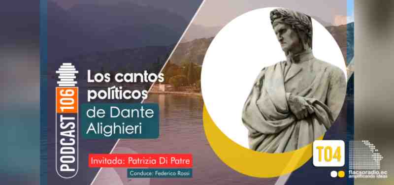 Los cantos políticos de Dante Alighieri | Alto Gradimento 106