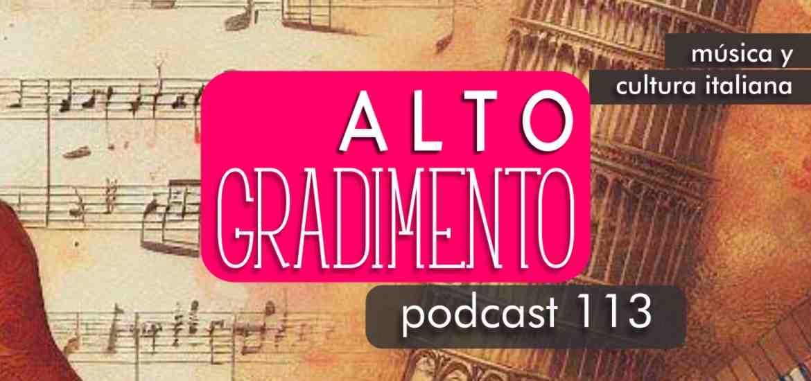 Grandes momentos de la música italiana | Alto Gradimento 113