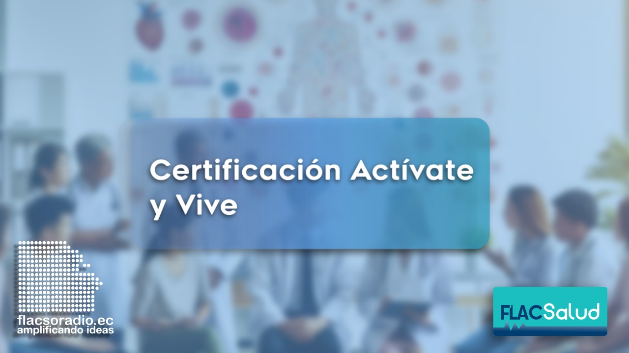 Certificación Actívate y Vive | FLACSalud | Podcast 10