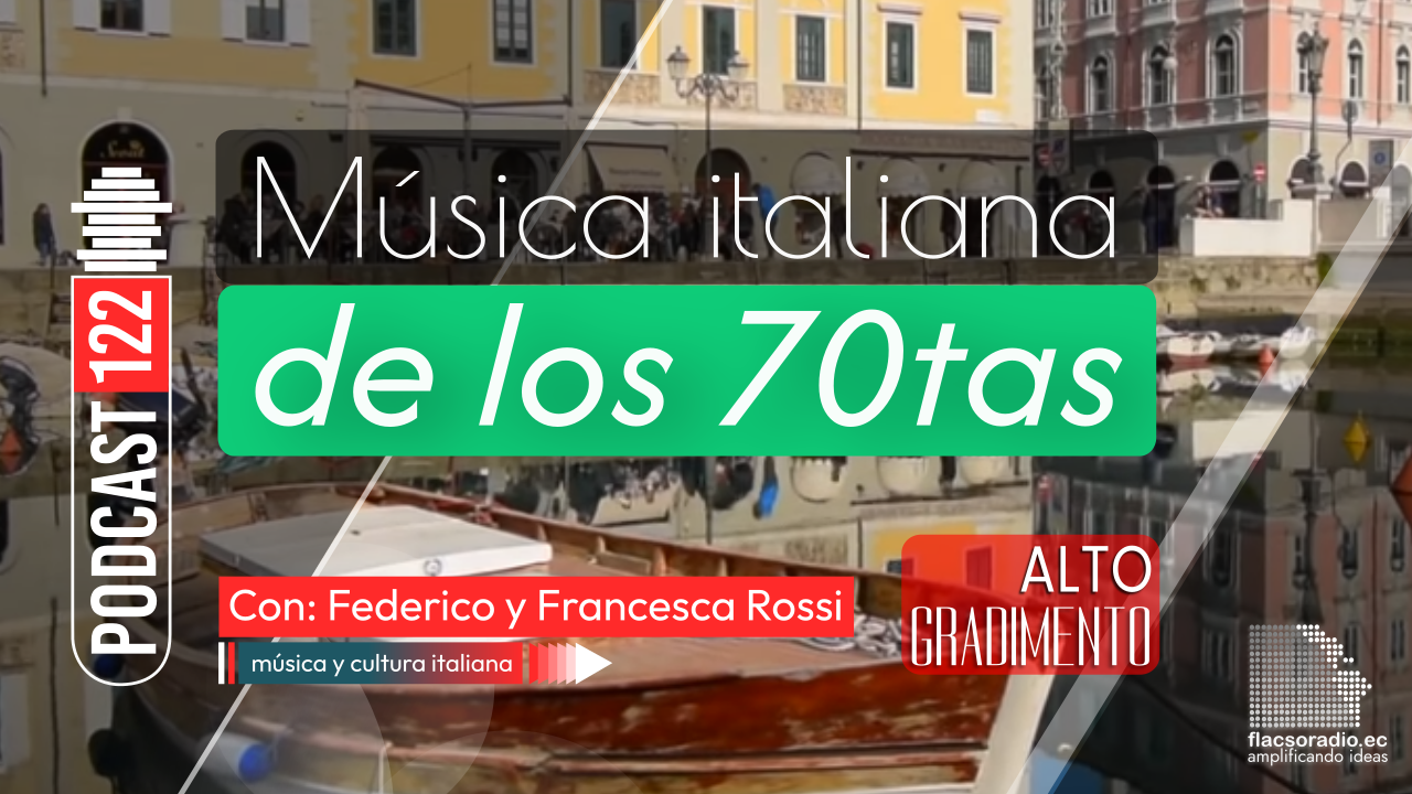 Música italiana de los 70tas | Podcast 122 #AltoGradimento