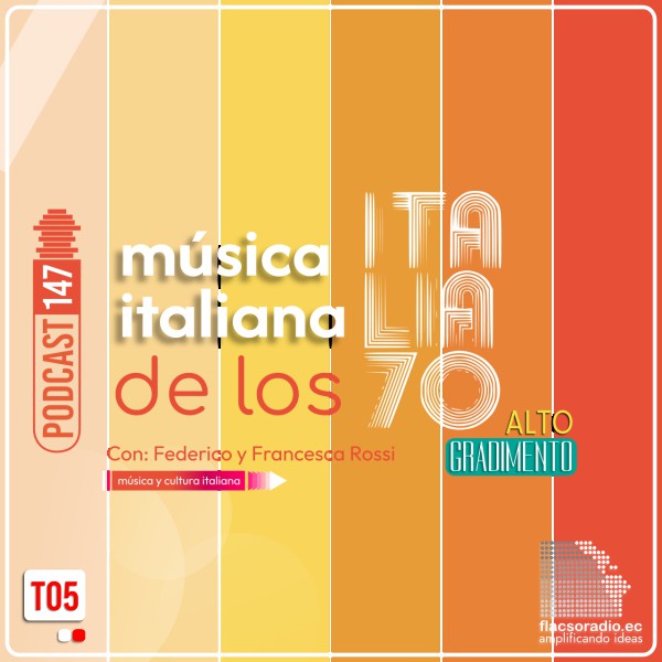 Música italiana de los Años 70 | Podcast 147 #AltoGradimento