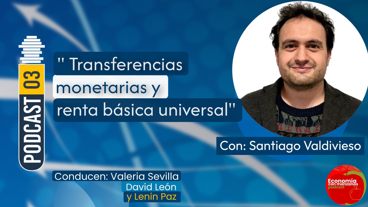 “Transferencias monetarias y renta básica universal» | Podcast 03 Economía con Manzanas