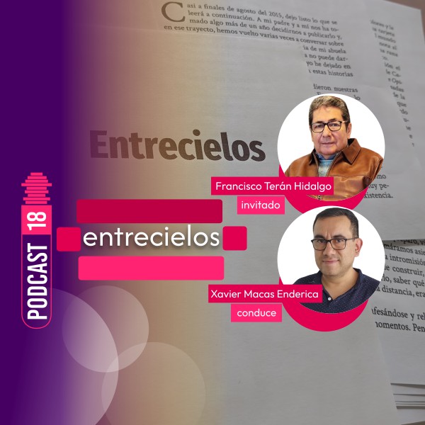 Entrecielos, una novela de Francisco Terán | Podcast 18 | T13 #FlacsoEspeciales