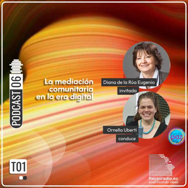 La mediación comunitaria en la era digital | Podcast 06 #RondaPaz