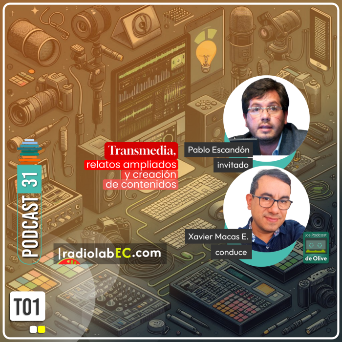 Transmedia, relatos ampliados y creación de contenidos | Podcast 31 #LosPodcastDeOlive