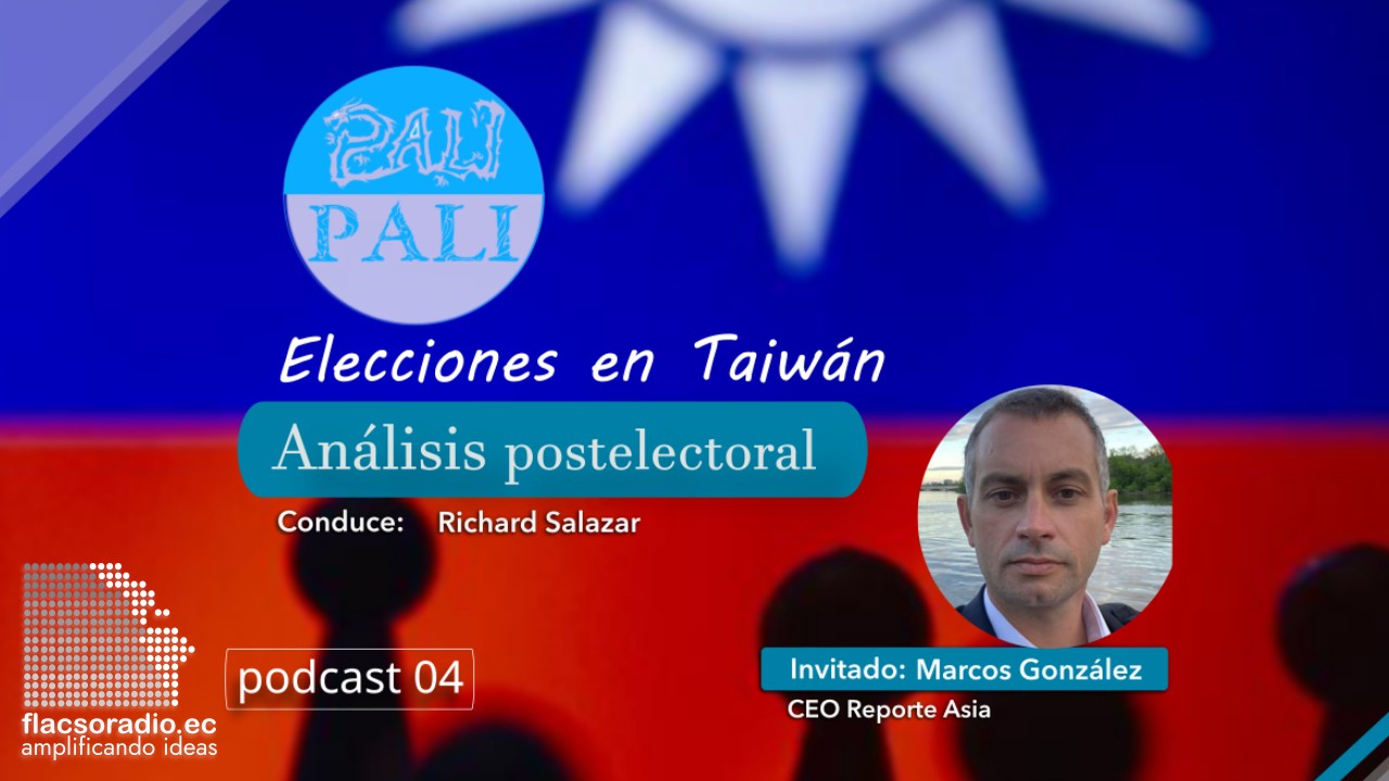 Elecciones en Taiwán, Análisis postelectoral |Pali Pali | Podcast 04