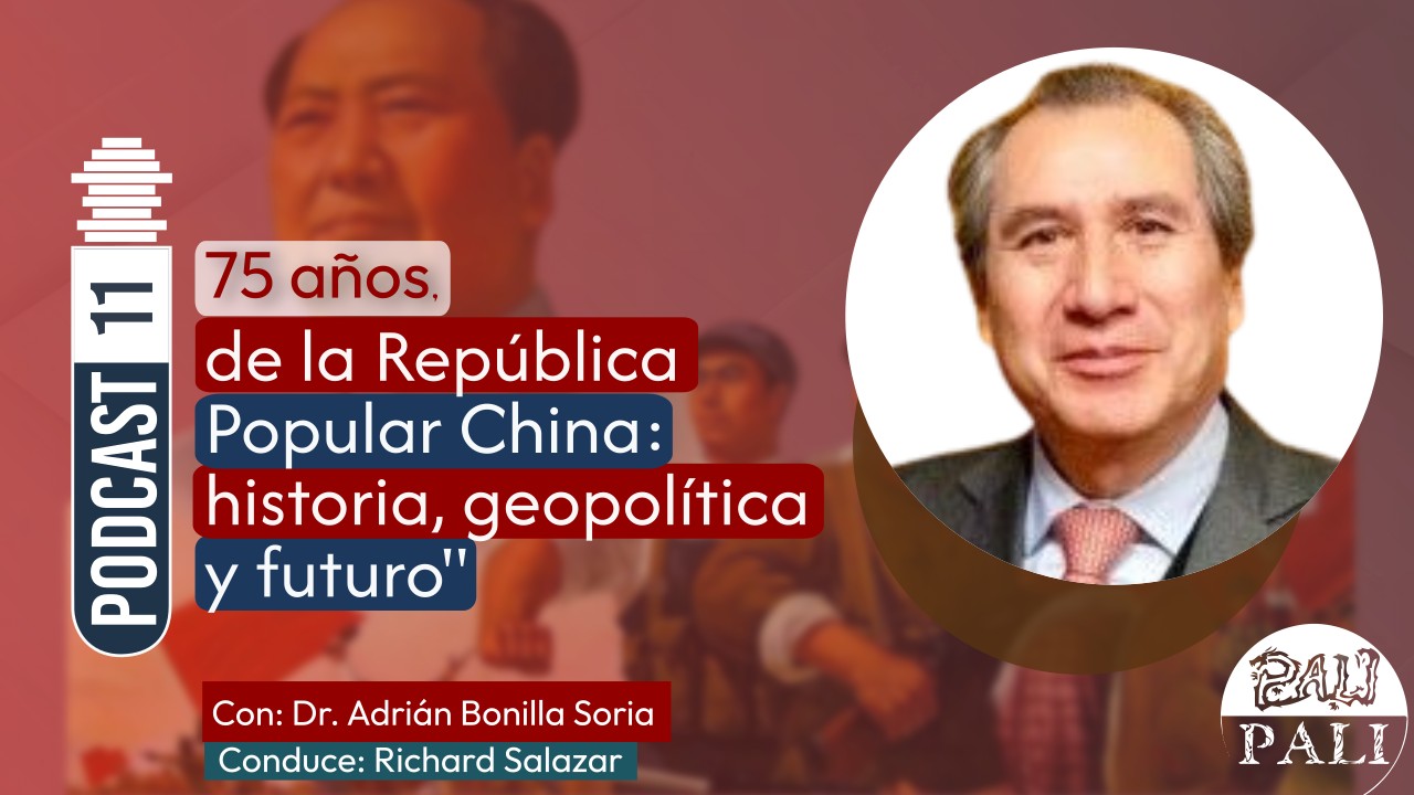 75 Años de la República Popular China: historia, geopolítica y futuro» | Podcast 11 Pali Pali