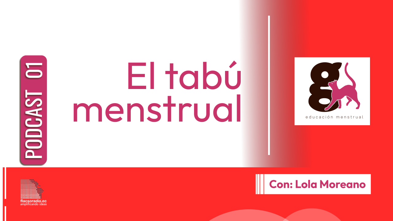 “El tabú menstrual” | Podcast 01 Gata Escarlata “El tabú menstrual” | Podcast 01 Gata Escarlata