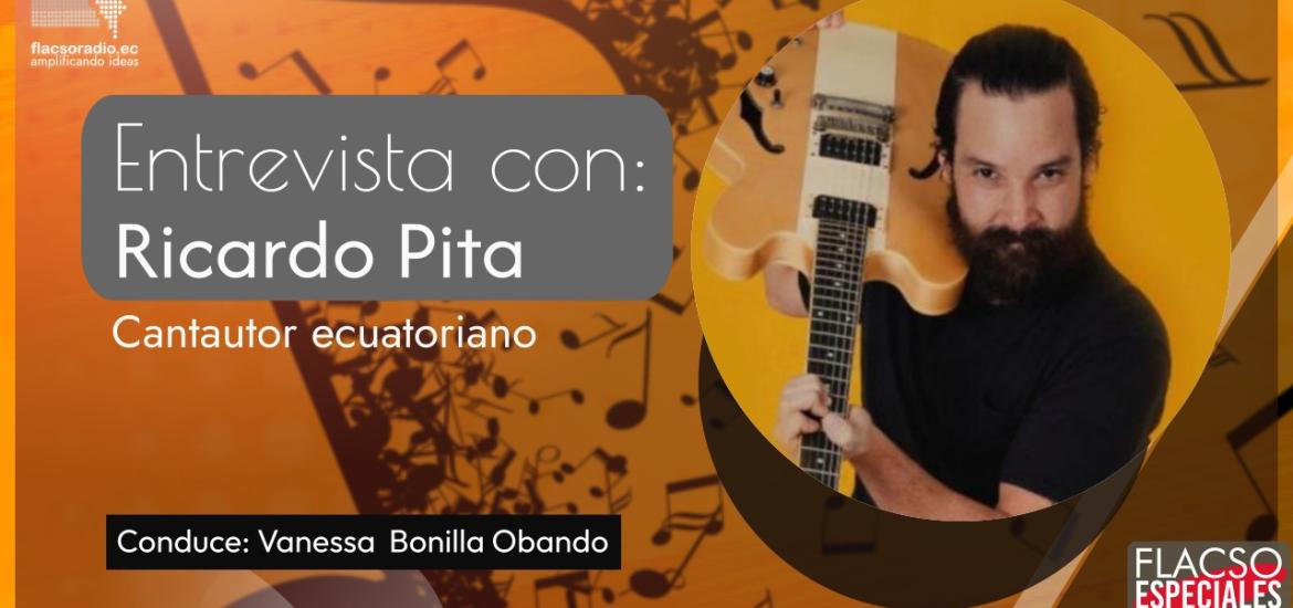 Ricardo Pita- Cantautor ecuatoriano- FLACSO Especiales