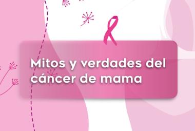 FLACSalud-Mitos y verdades del cáncer de mama